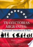 Libro Trayectorias migrantes: la juventud venezolana en el Perú