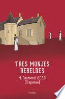 Libro Tres Monjes Rebeldes