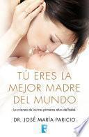 Libro Tú eres la mejor madre del mundo