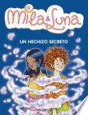 Libro Un hechizo secreto (Mila & Luna 2)