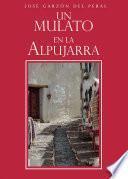 Libro Un mulato en la Alpujarra