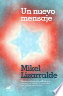 Libro Un nuevo mensaje: Las enseñanzas del médium que aprendió a recibir y a interpretar las señales del más allá / A New Message