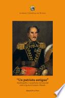 Libro Un patriota antiguo: autobiografía y recopilación documental sobre el general Antonio Obando