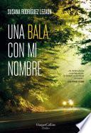 Libro Una bala con mi nombre