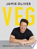 Libro Veg. Recetas Fáciles Y Deliciosas Con Verduras / Veg: Easy & Delicious Meals for Everyone