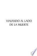 Libro VIAJANDO AL LADO DE LA MUERTE