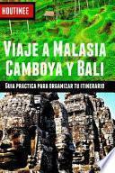 Libro Viaje a Malasia, Camboya Y Bali - Turismo Fácil Y Por Tu Cuenta