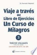 Libro Viaje a Través del Libro de Ejercicios de Un Curso de Milagros, Vol, III