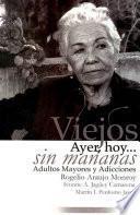 Libro VIEJOS: AYER, HOY... SIN MAÑANAS