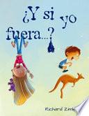 Libro Y si yo fuera? / And if I Were...?