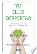 Libro Yo Elijo Despertar