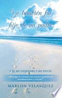 Libro Yo también fui hijo de mi padre