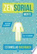 Libro Zensorialmente : Dejá que tu cuerpo sea tu cerebro